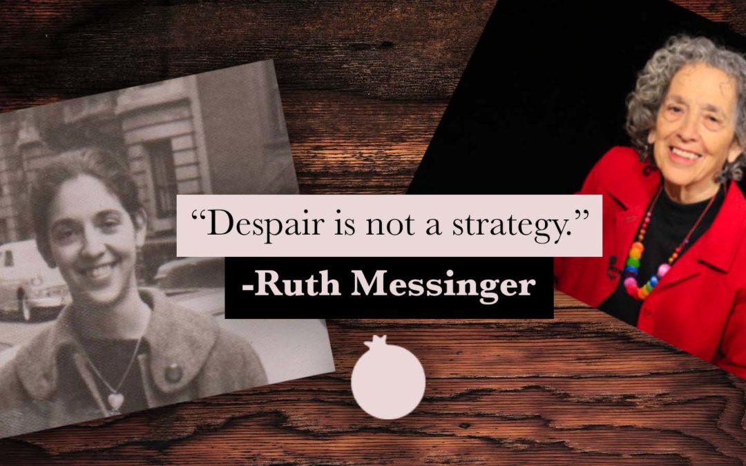 Despair Is Not A Strategy — Ruth Messinger
